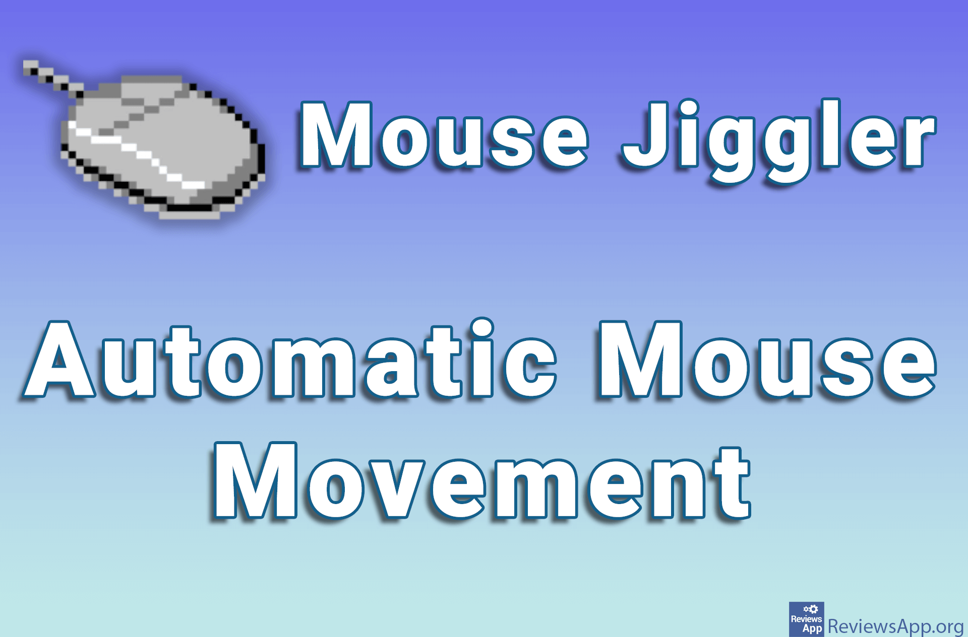 Mouse Jiggler – Automatic Mouse Movement
