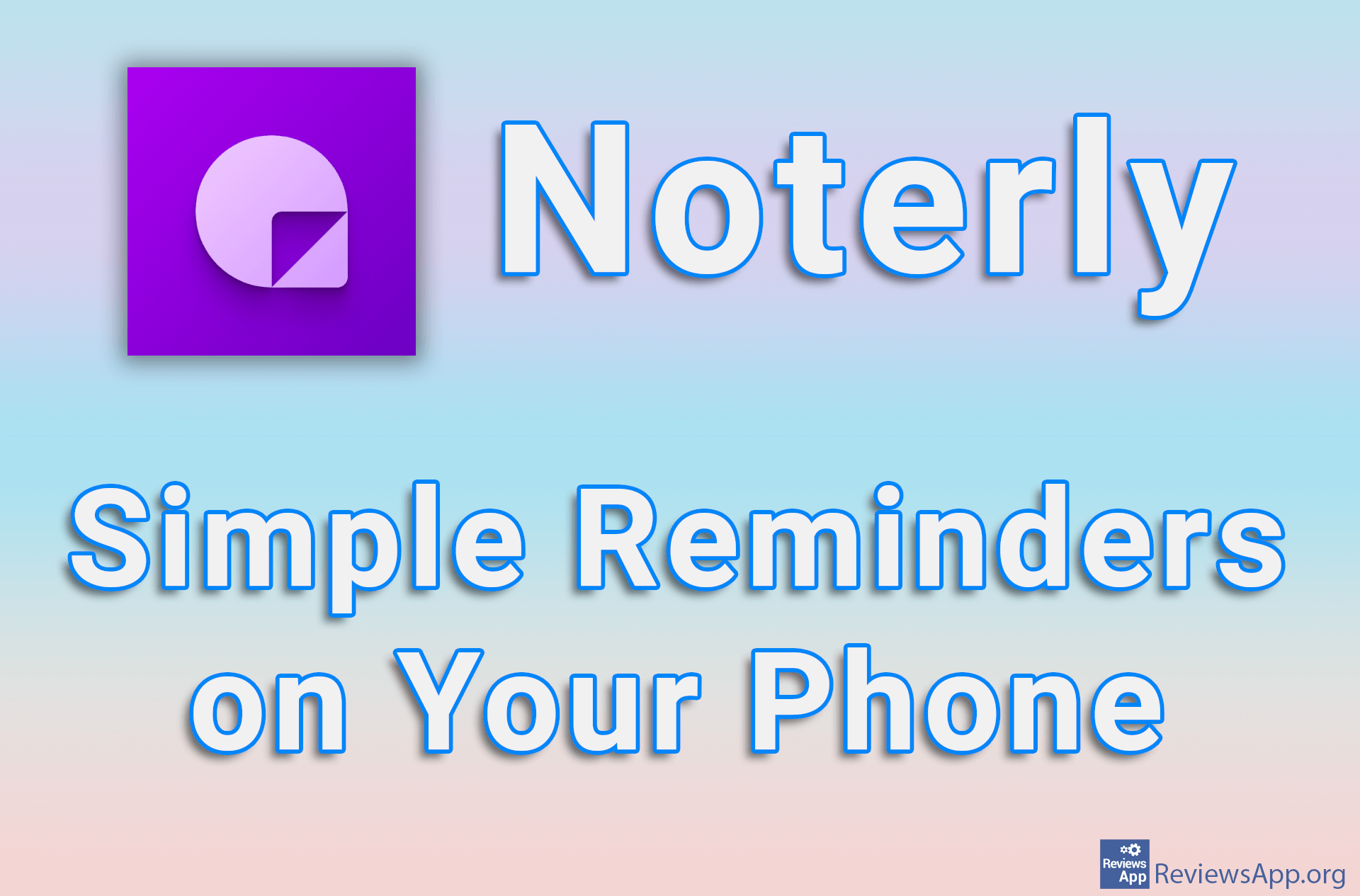 Noterly – Simple Reminders on Your Phone