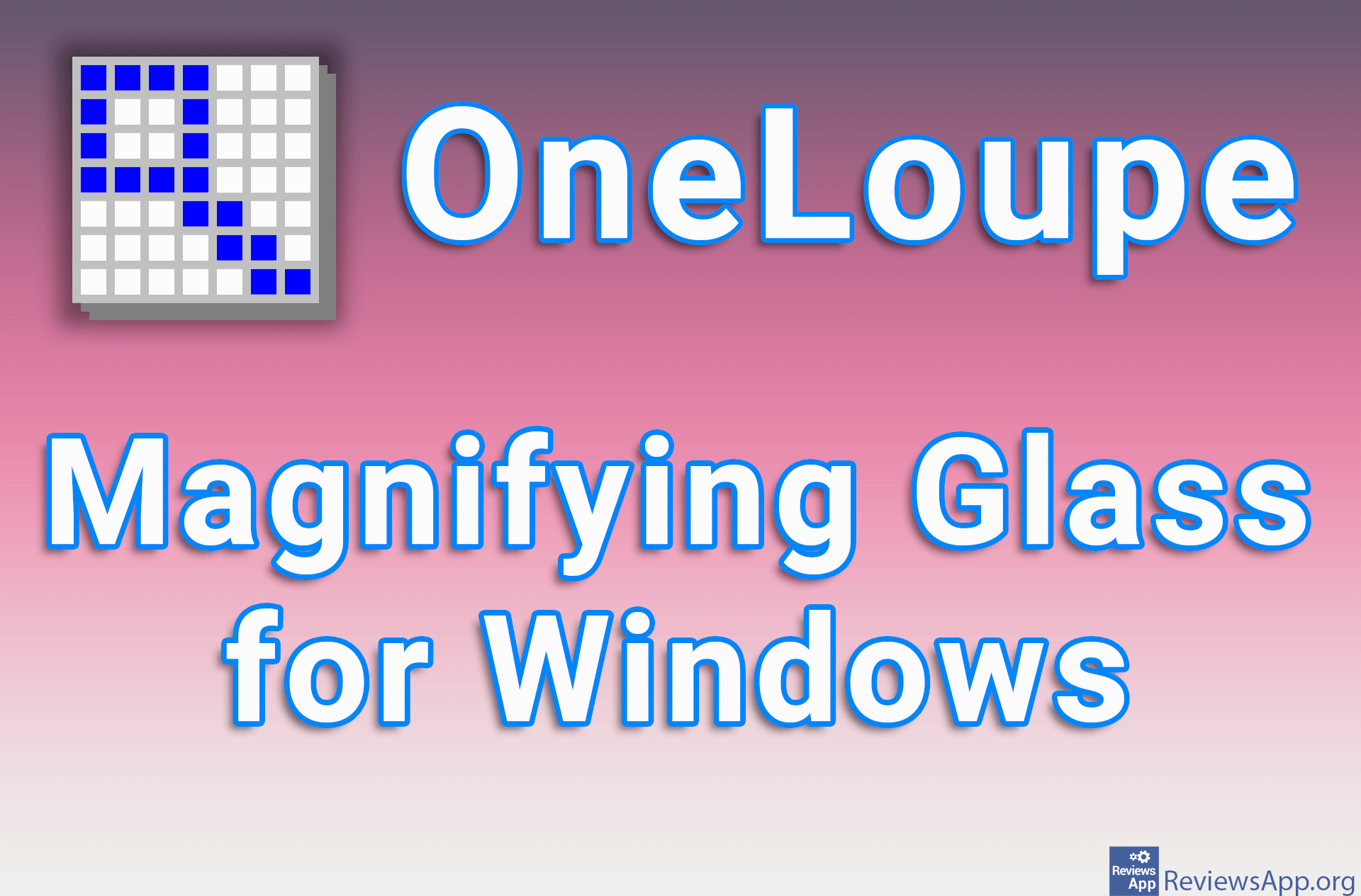 OneLoupe – Magnifying Glass for Windows