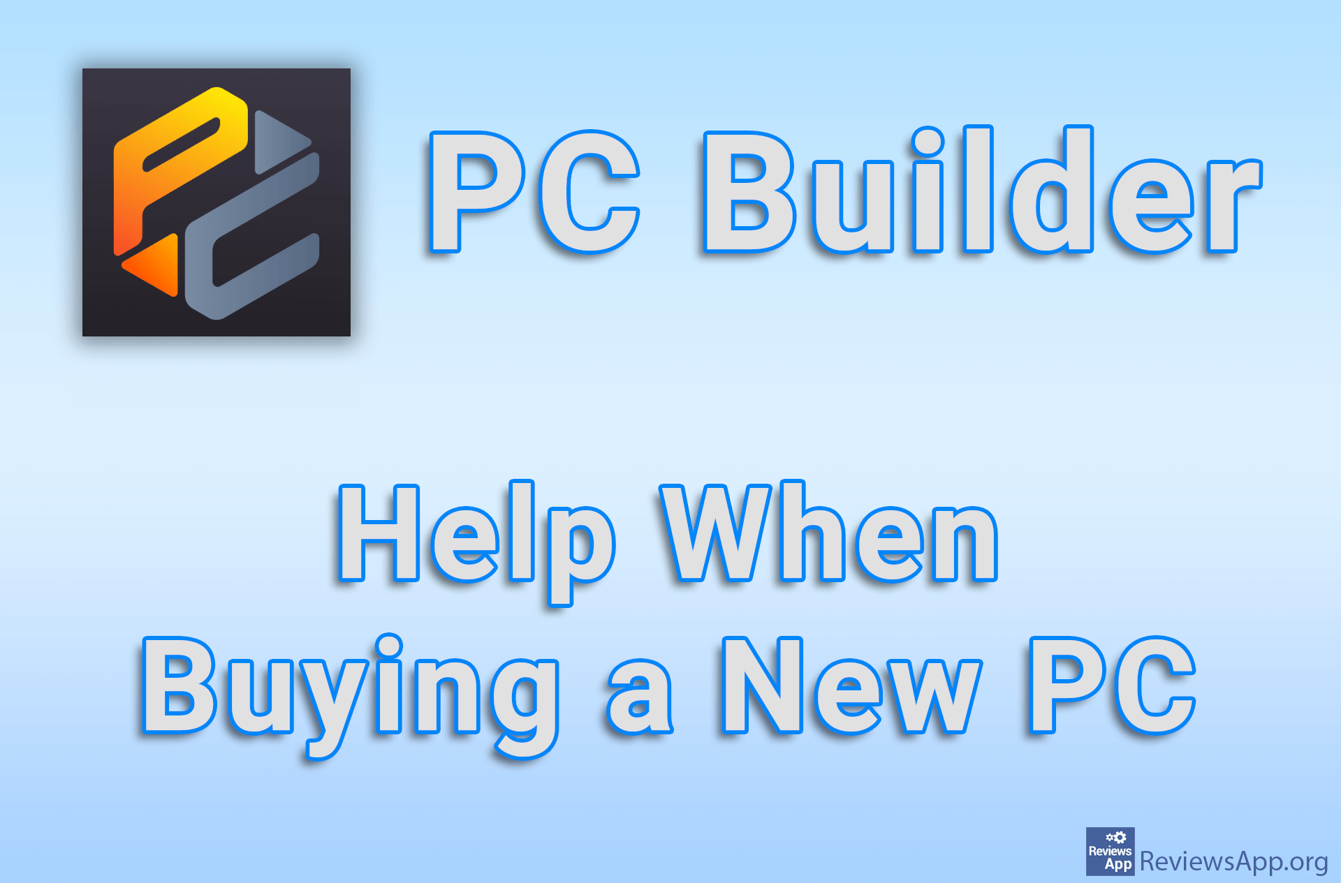 PC Builder – Help When Buying a New PC