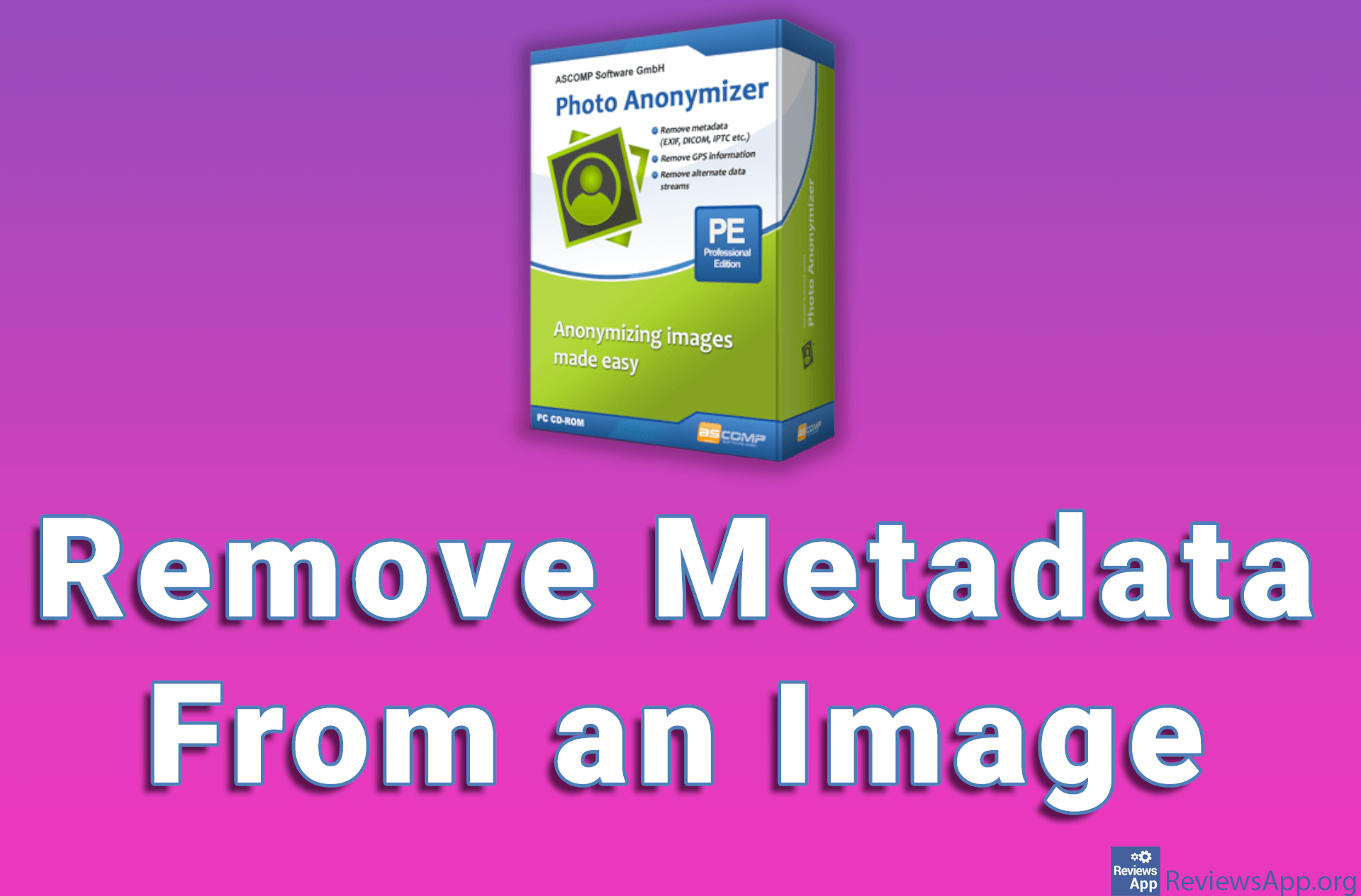 Photo Anonymizer – Remove Metadata From an Image