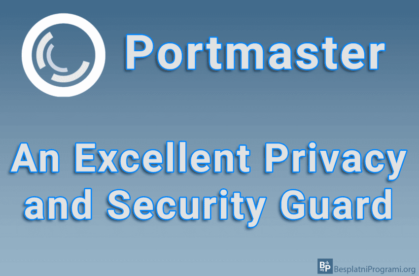  Portmaster – An Excellent Privacy and Security Guard
