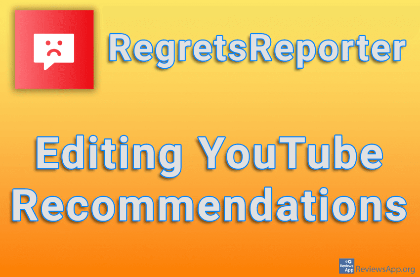 RegretsReporter – Editing YouTube Recommendations