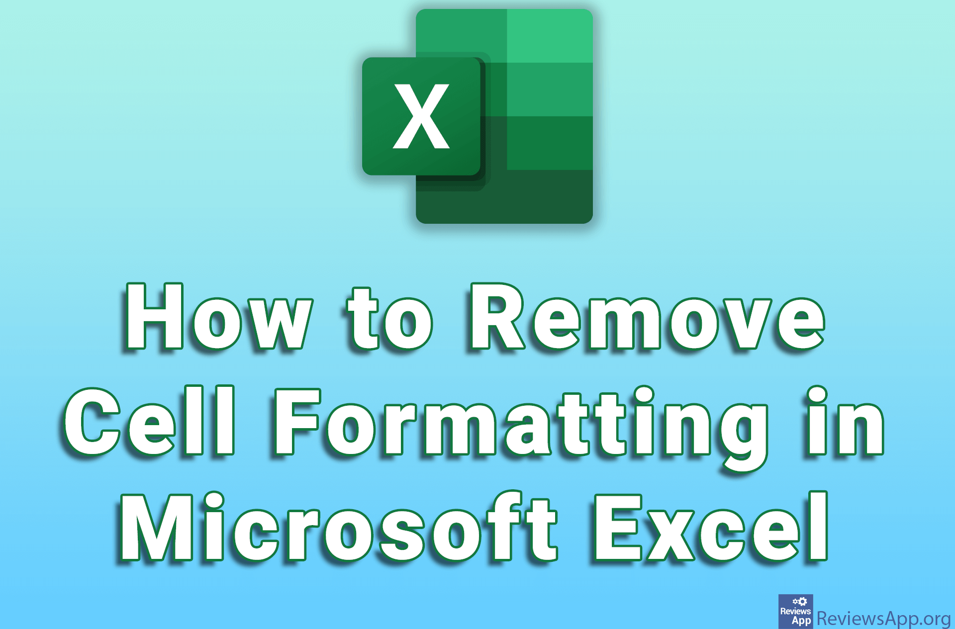 How to Remove Cell Formatting in Microsoft Excel