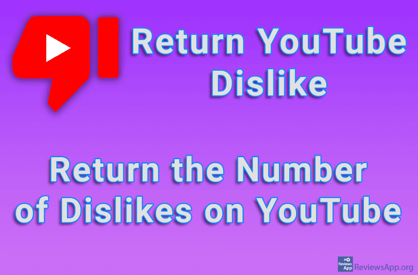 Return YouTube Dislike – Return the Number of Dislikes on YouTube