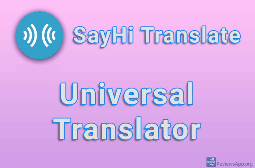  SayHi Translate – Universal Translator