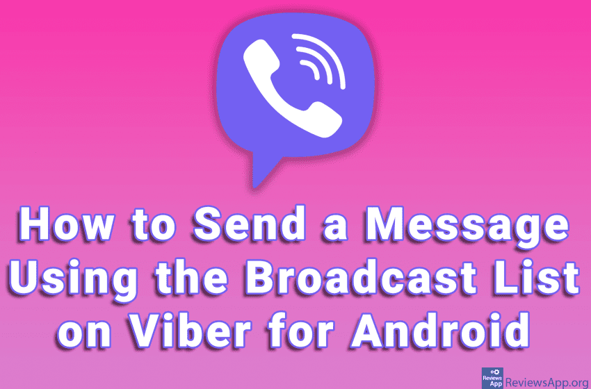 How to Send a Message Using the Broadcast List on Viber for Android
