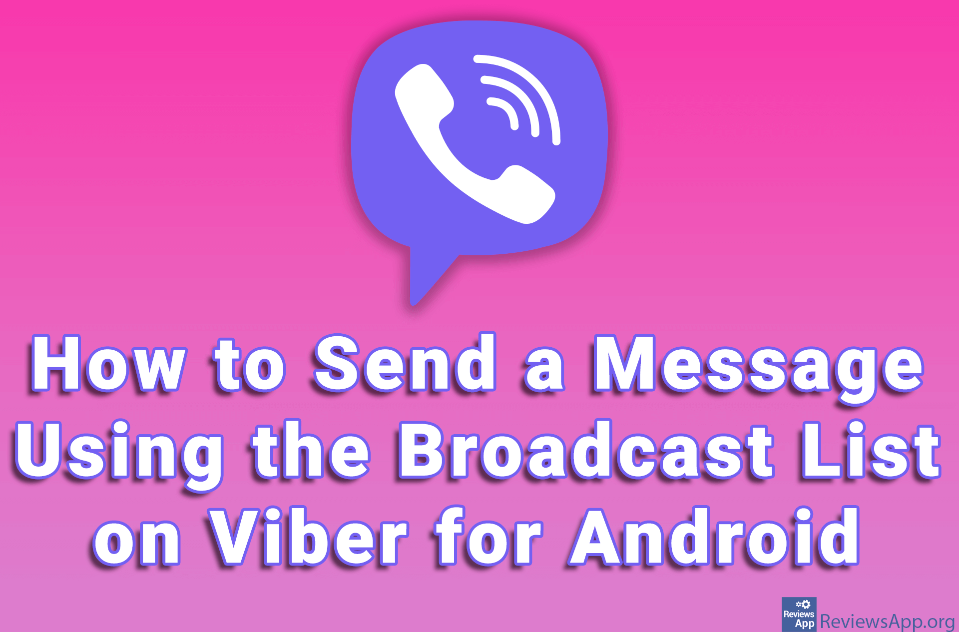 How to Send a Message Using the Broadcast List on Viber for Android