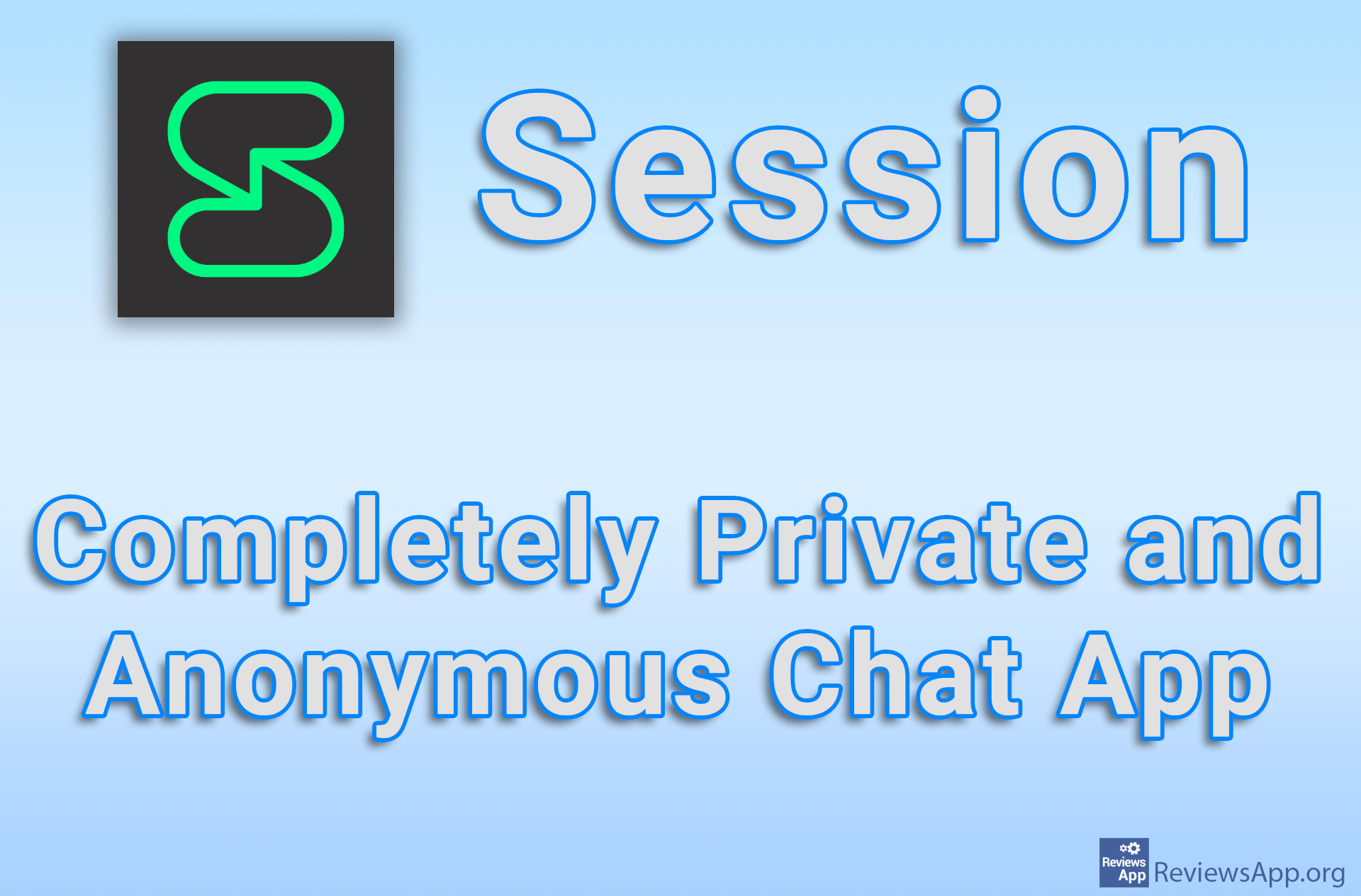 Session – Completely Private and Anonymous Chat App