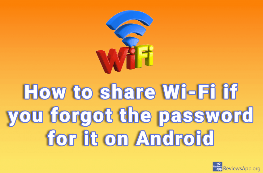 How to share Wi-Fi if you forgot the password for it on Android