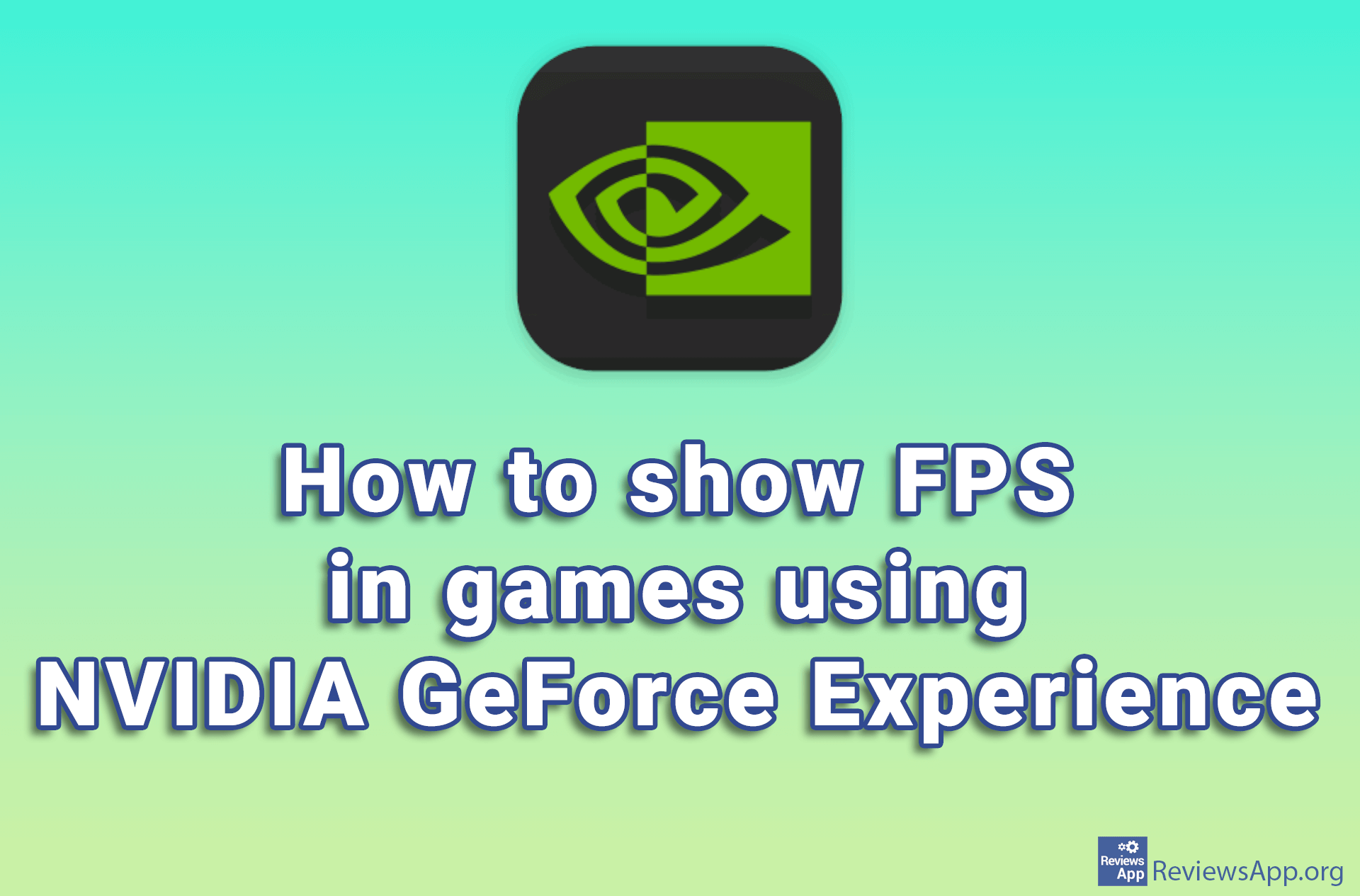 How to show FPS in games using NVIDIA GeForce Experience