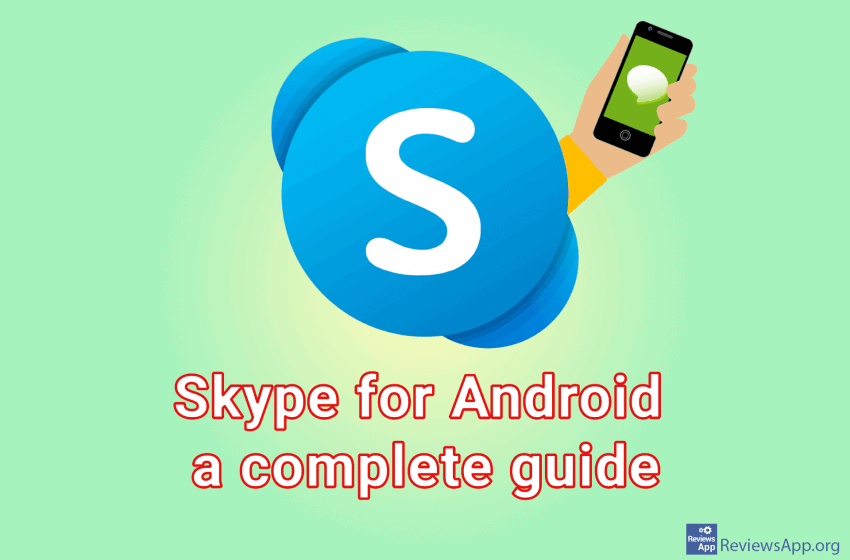 Skype for Android a complete guide