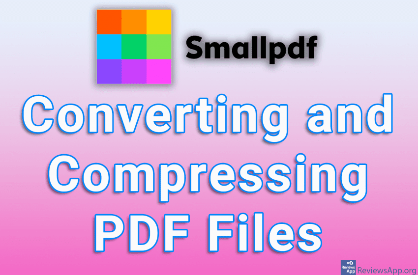  Smallpdf – Converting and Compressing PDF Files