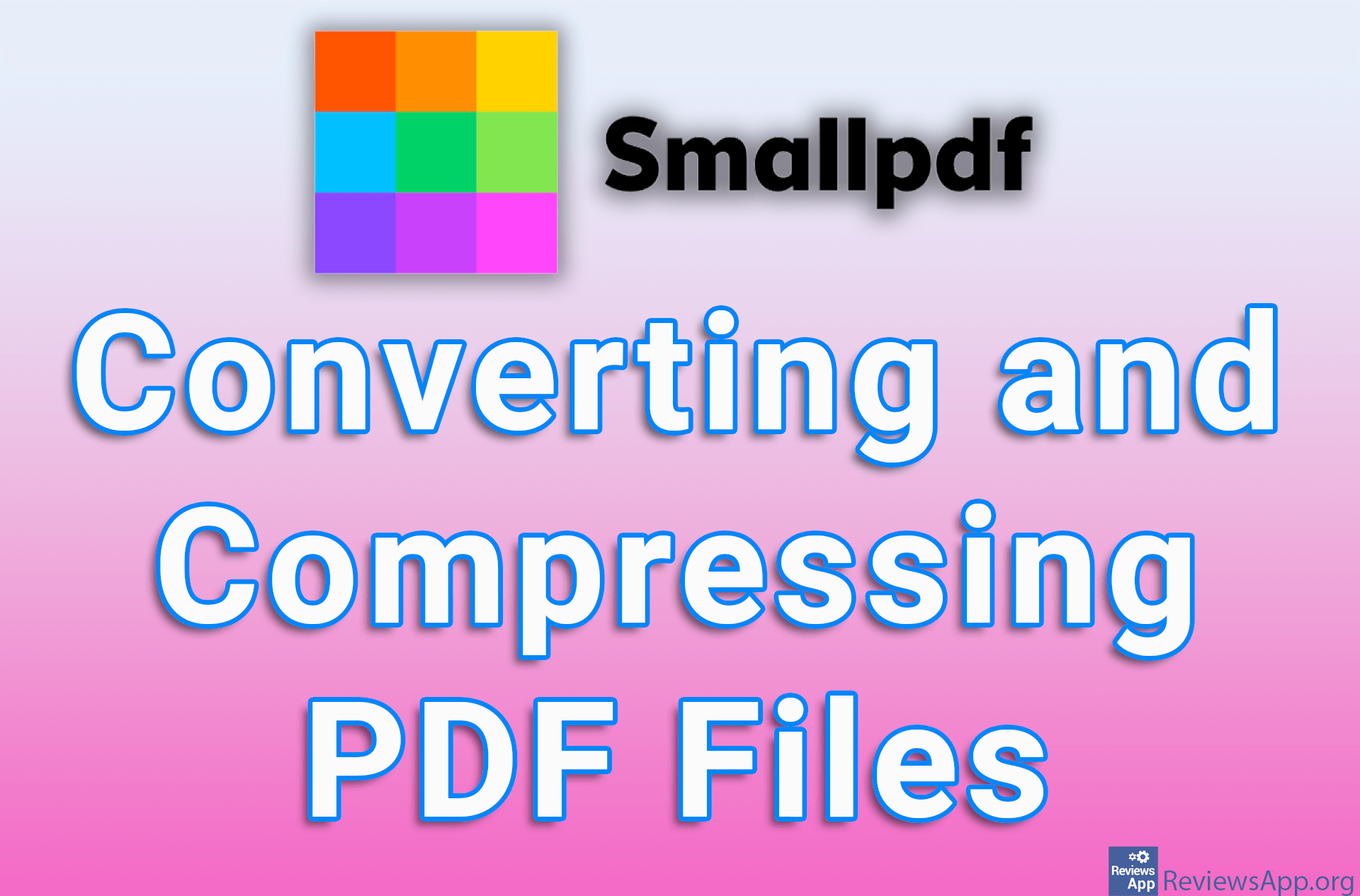 Smallpdf – Converting and Compressing PDF Files