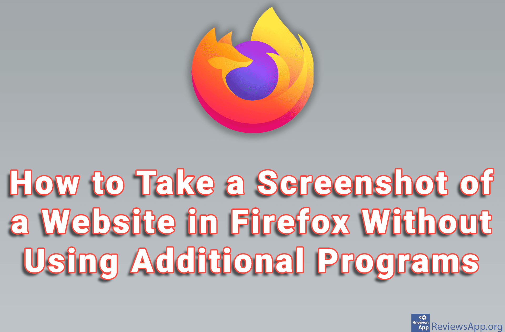 How to Take a Screenshot of a Website in Firefox Without Using Additional Programs