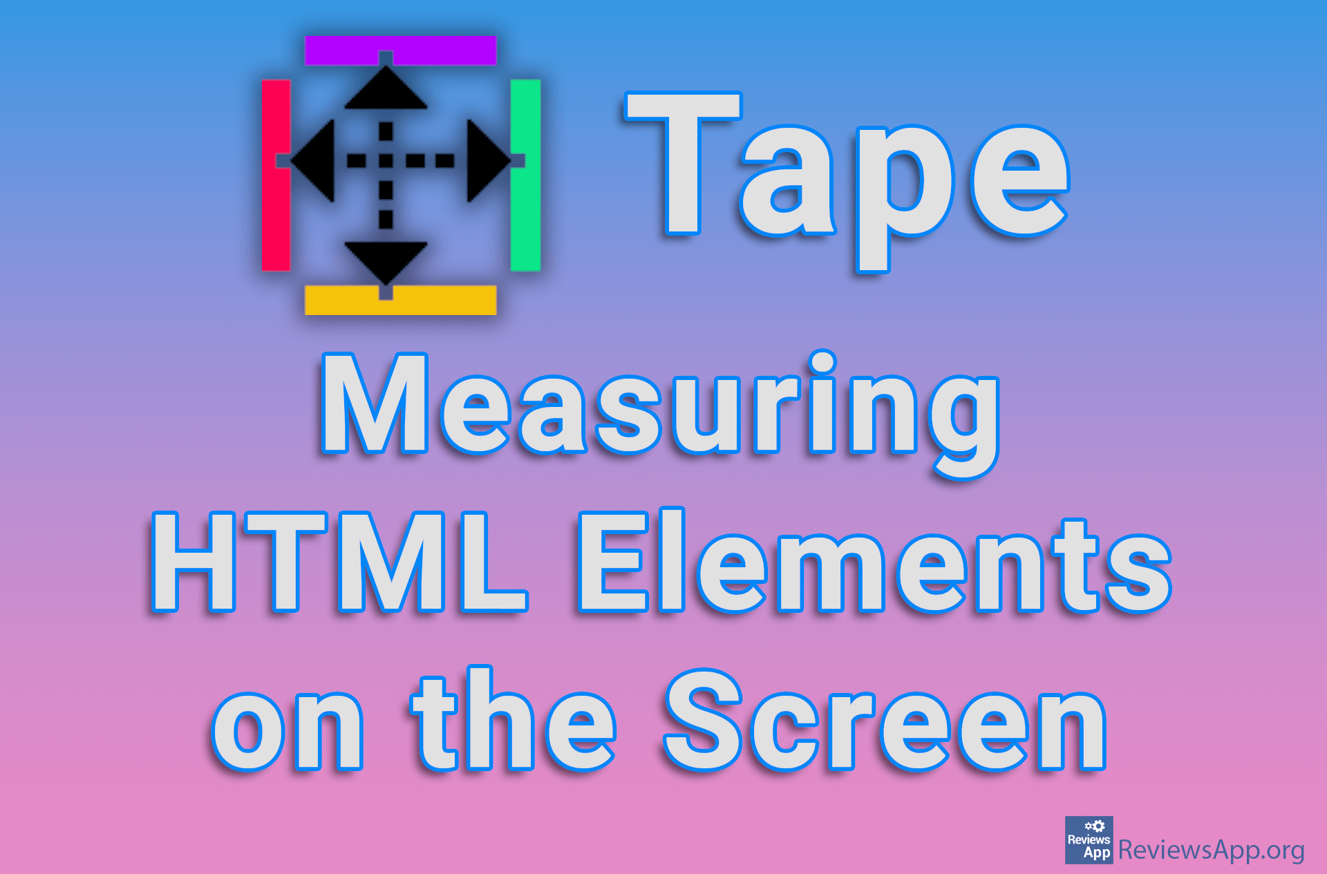 Tape – Measuring HTML Elements on the Screen