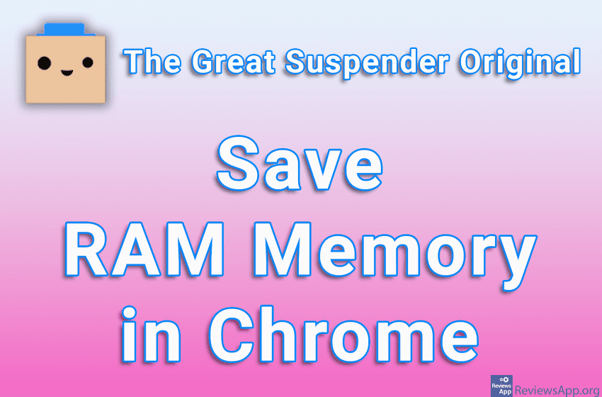 The Great Suspender Original – Save Ram Memory in Chrome