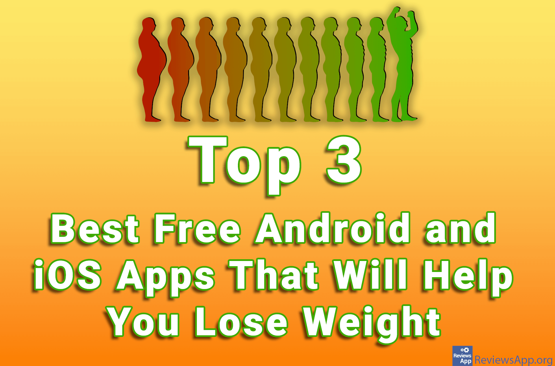Top 3 Best Free Android and iOS Apps That Will Help You Lose Weight