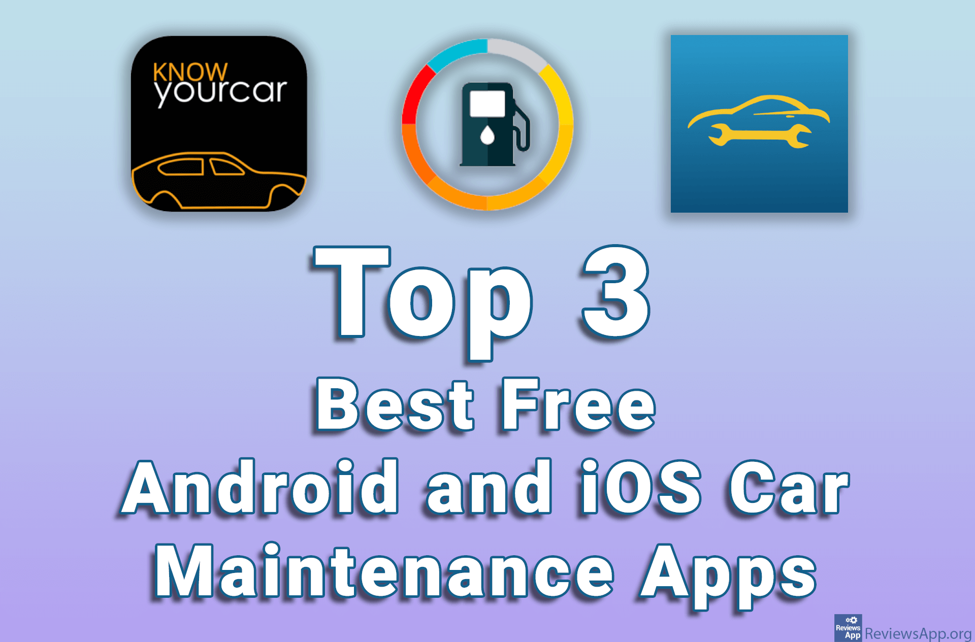 Top 3 Best Free Android and iOS Car Maintenance Apps