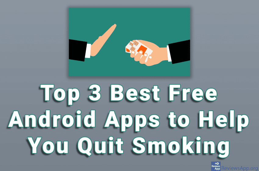  Top 3 Best Free Android Apps to Help You Quit Smoking