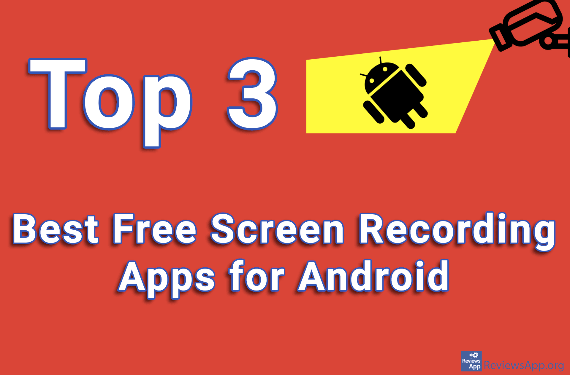 Top 3 best free screen recording apps for Android