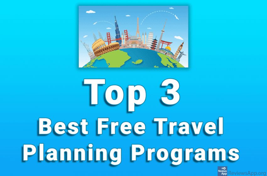 Top 3 Best Free Travel Planning Programs