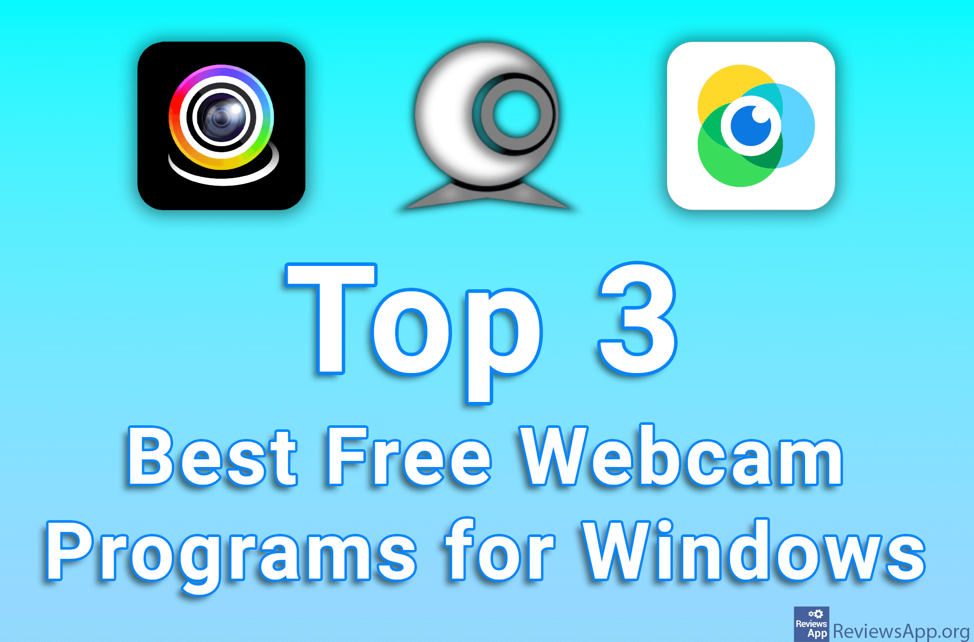 Top 3 Best Free Webcam Programs for Windows