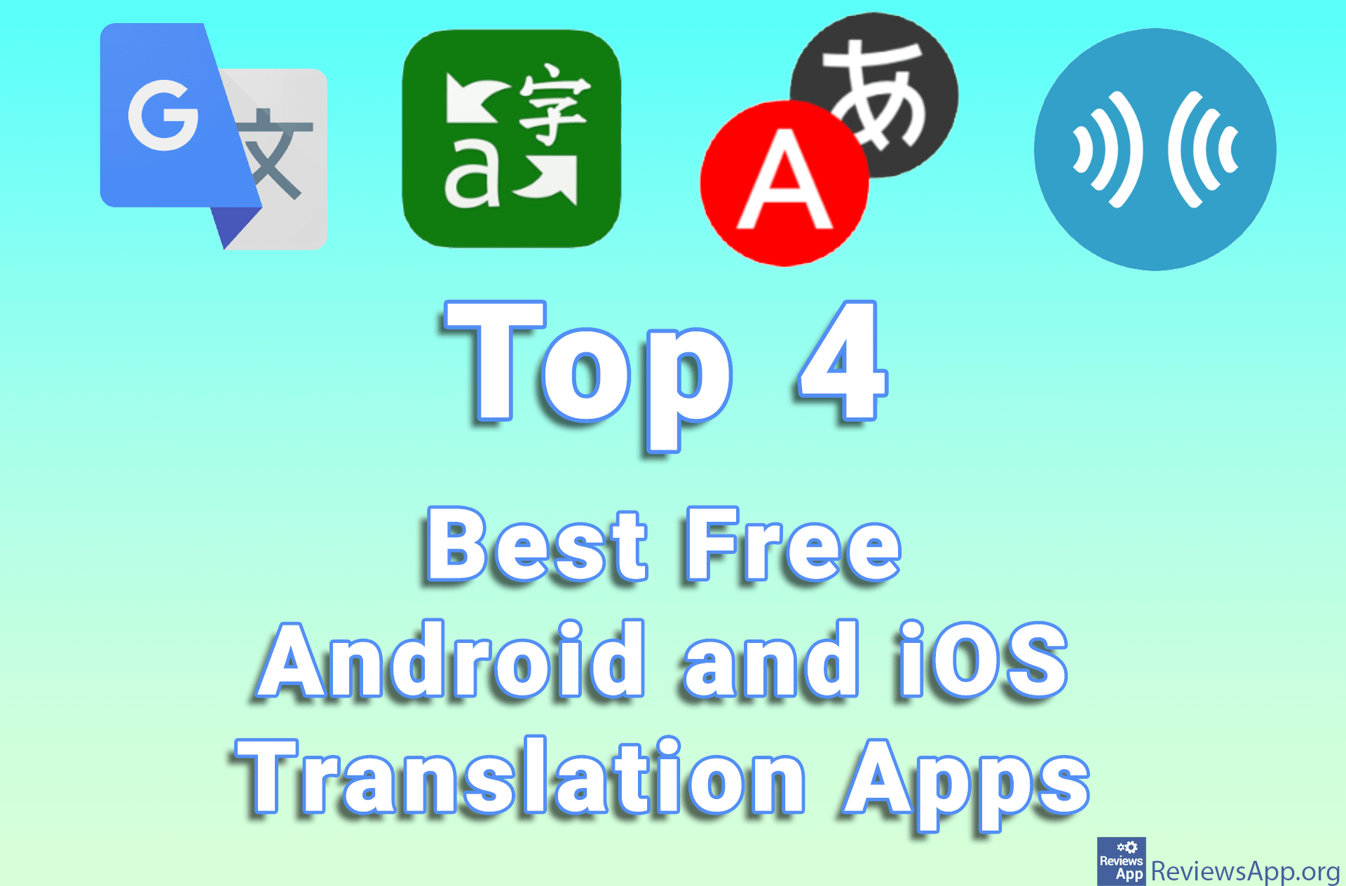 Top 4 Best Free Android and iOS Translation Apps