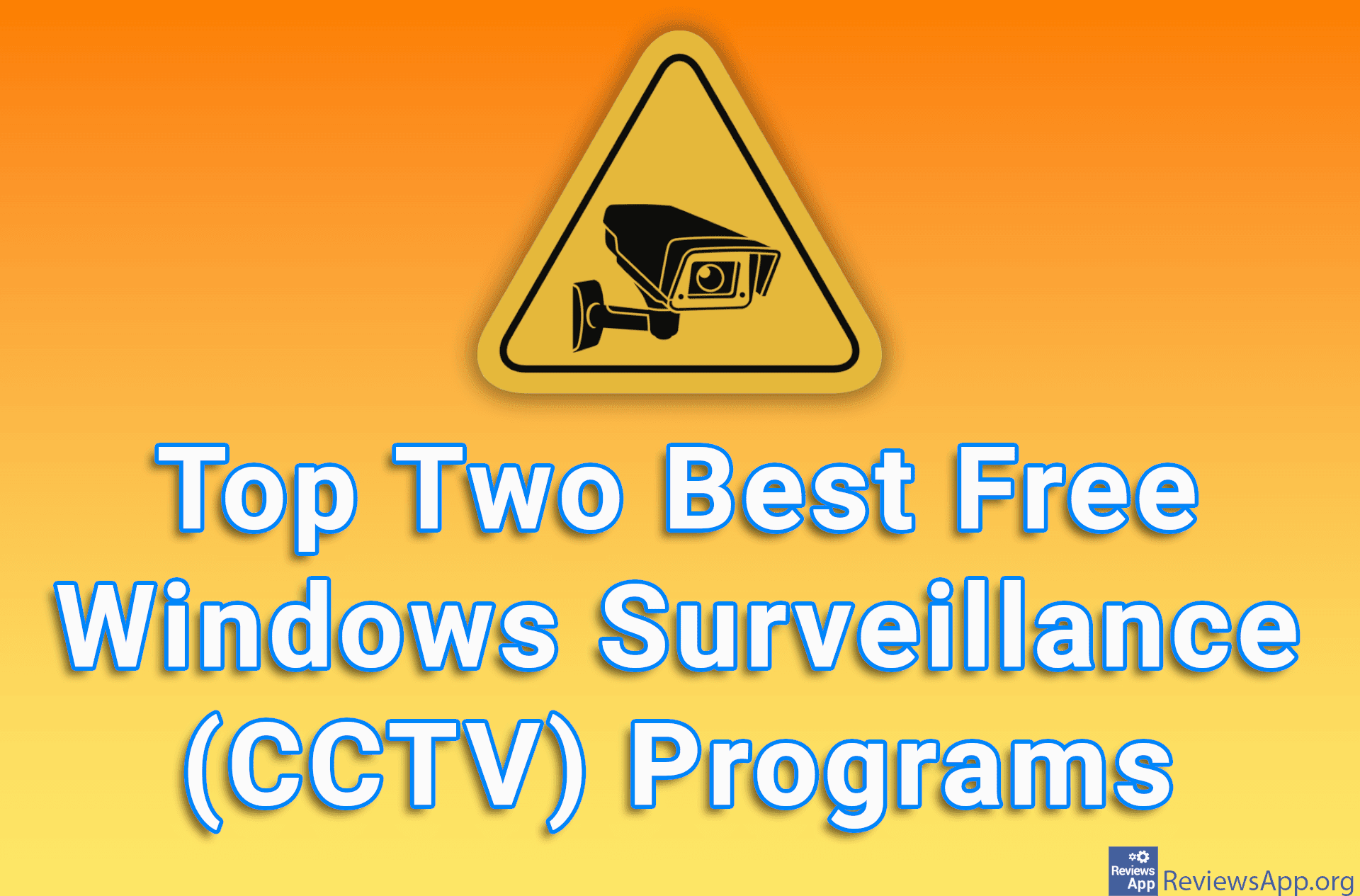 Top Two Best Free Windows Surveillance (CCTV) Programs
