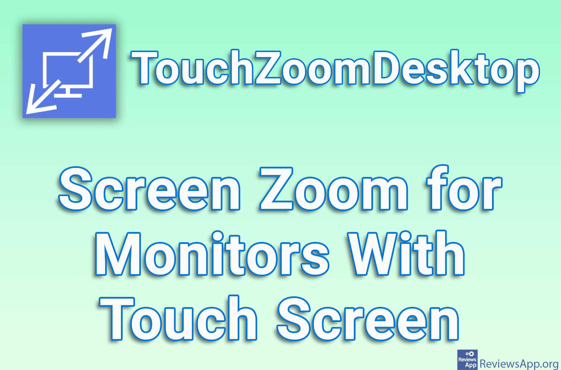 TouchZoomDesktop – Screen Zoom for Monitors With Touch Screen