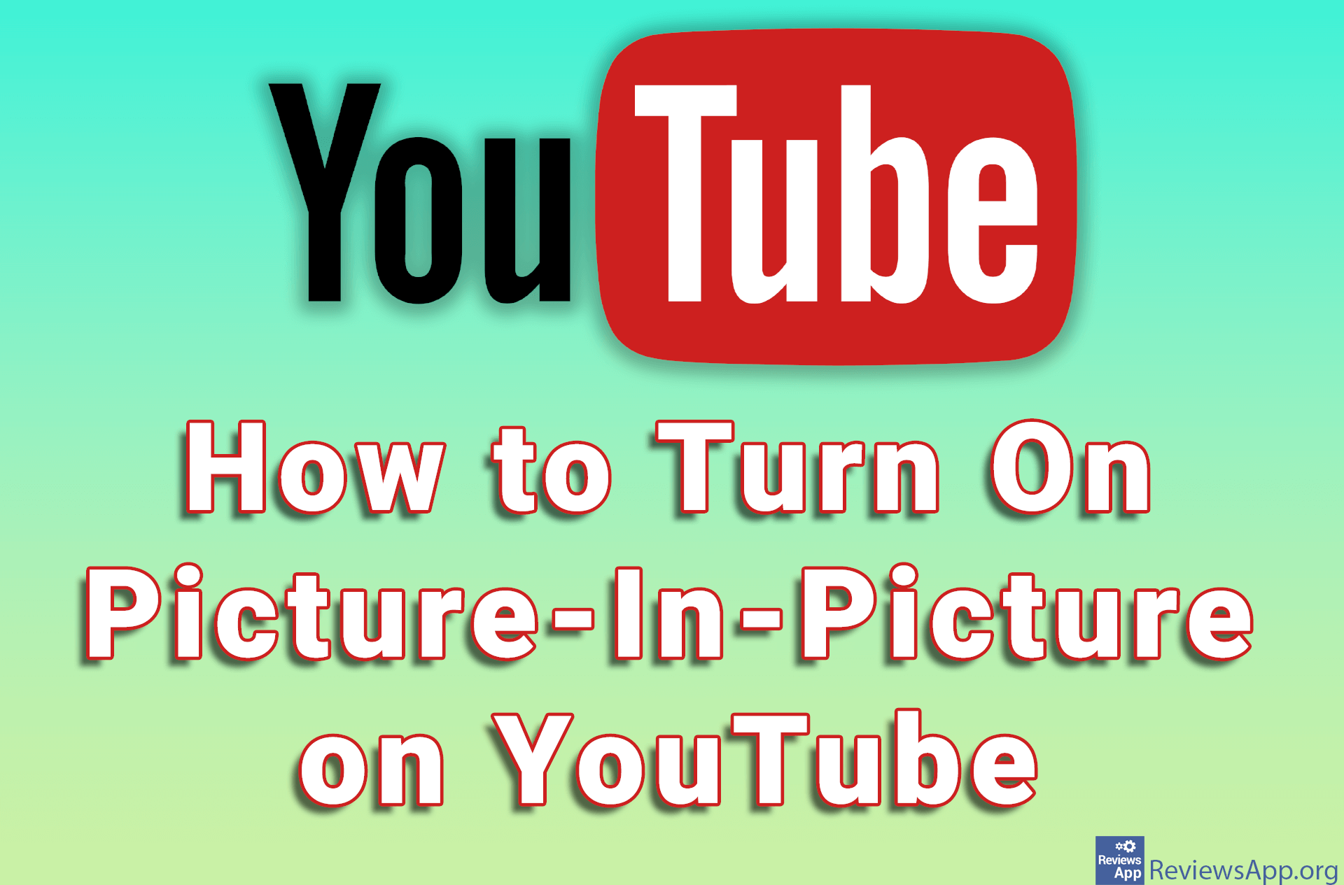 How to Turn On Picture-In-Picture on YouTube