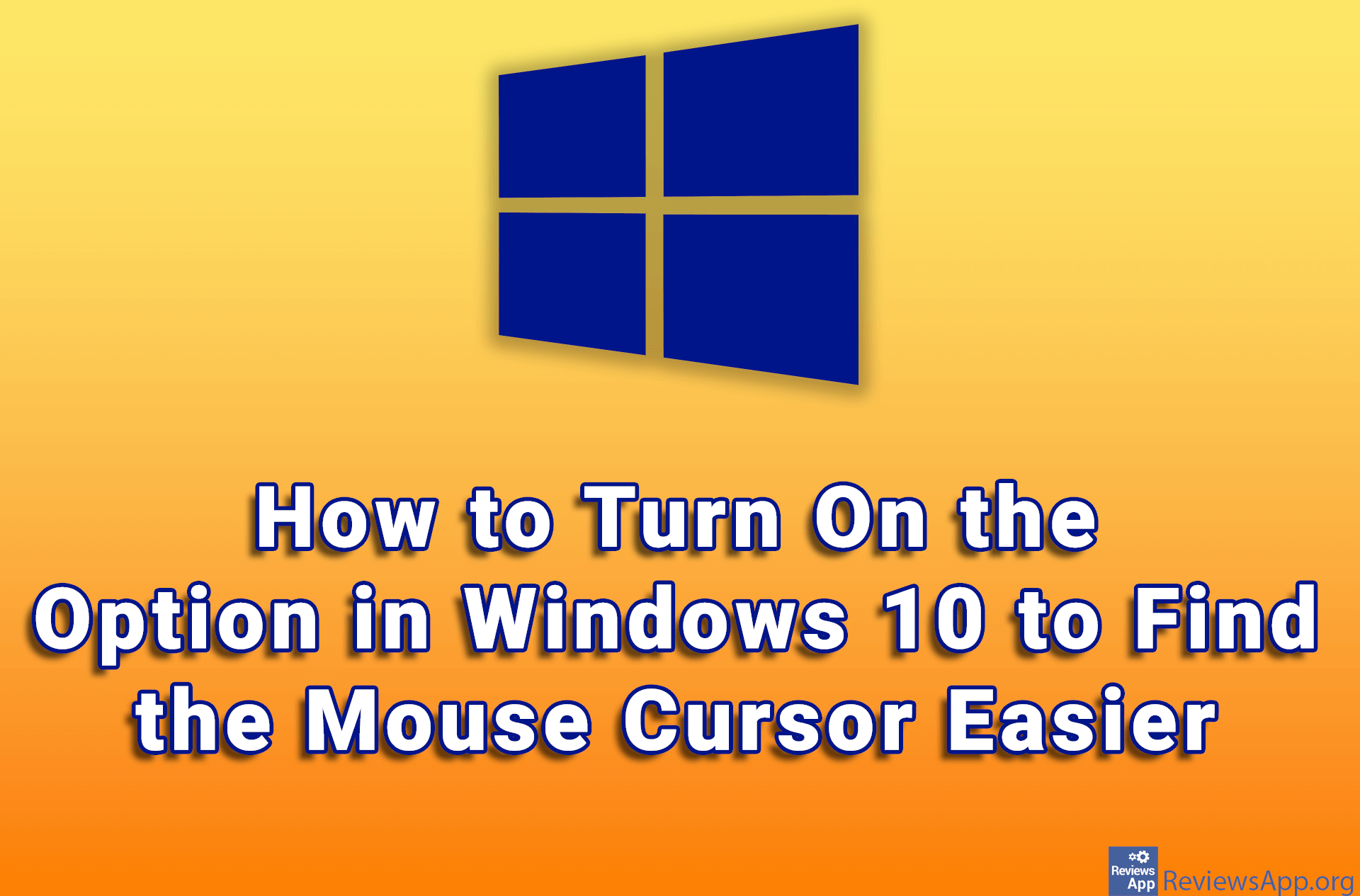 How to Turn On the Option in Windows 10 to Find the Mouse Cursor Easier