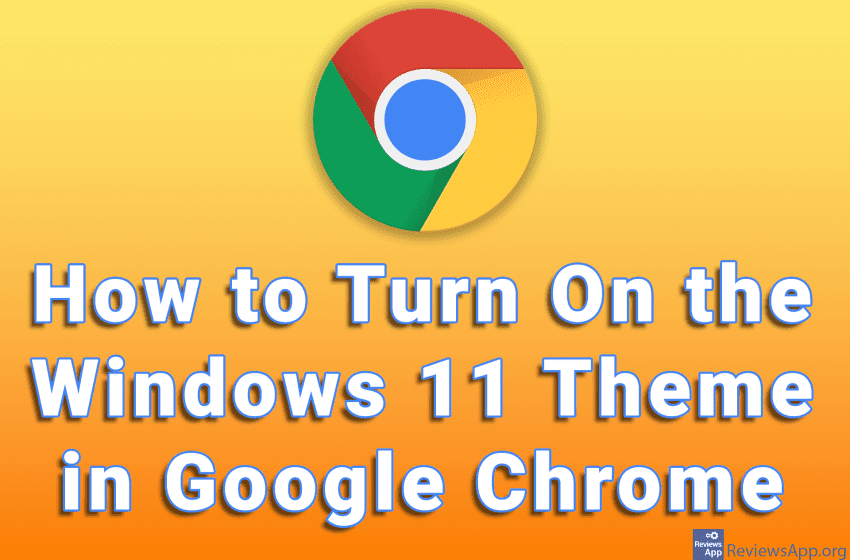  How to Turn On the Windows 11 Theme in Google Chrome