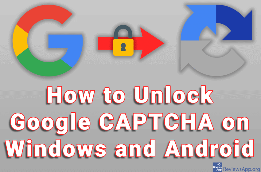 How to Unlock Google CAPTCHA on Windows and Android