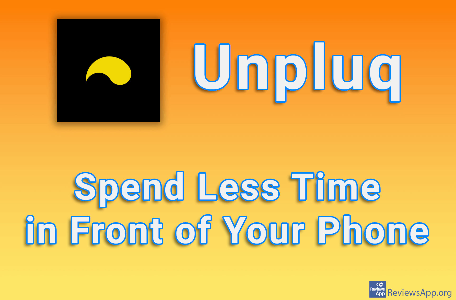 Unpluq – Spend Less Time in Front of Your Phone