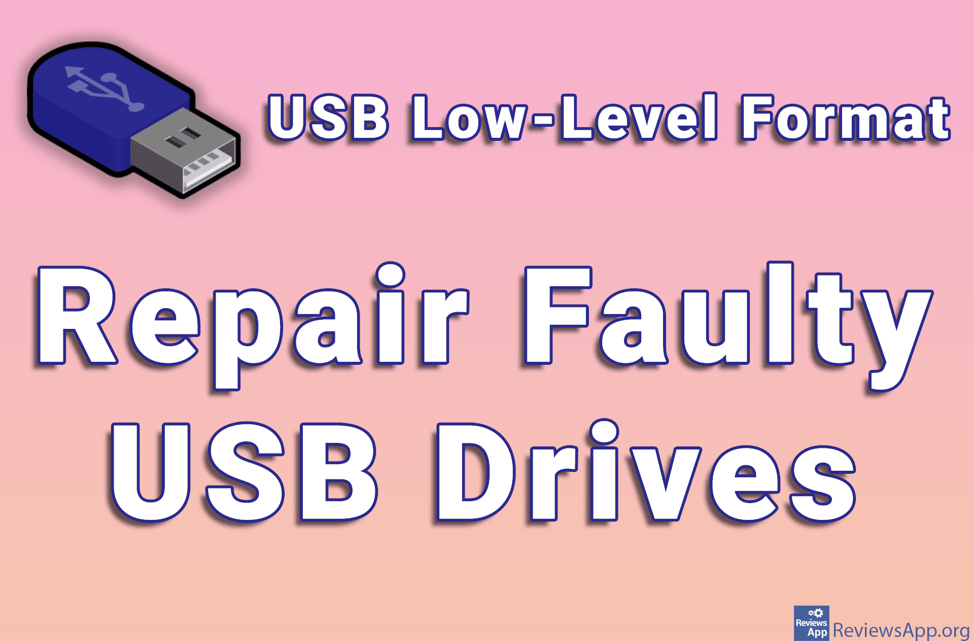 USB Low-Level Format – Repair Faulty USB Drives