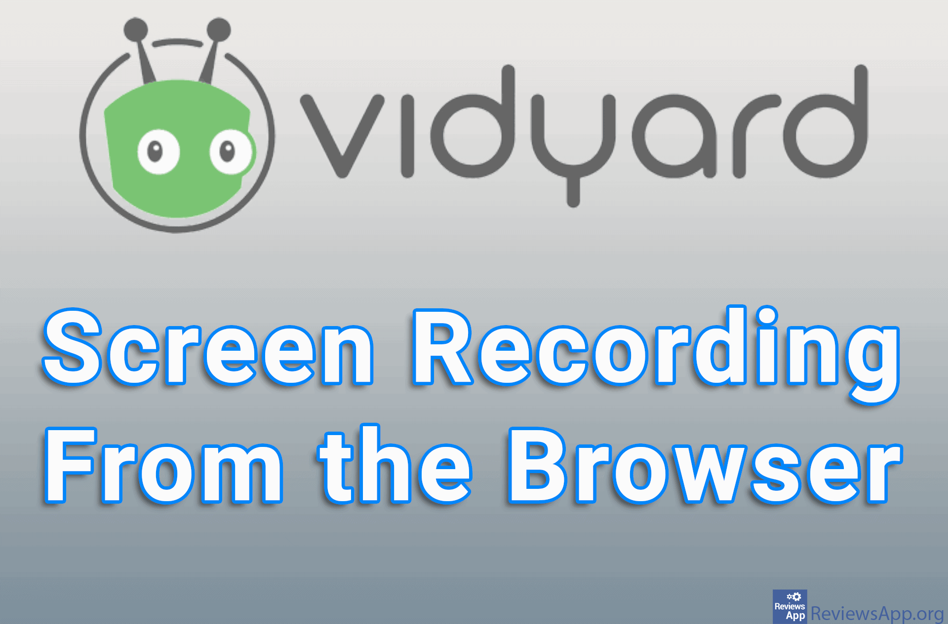Vidyard – Screen Recording From the Browser