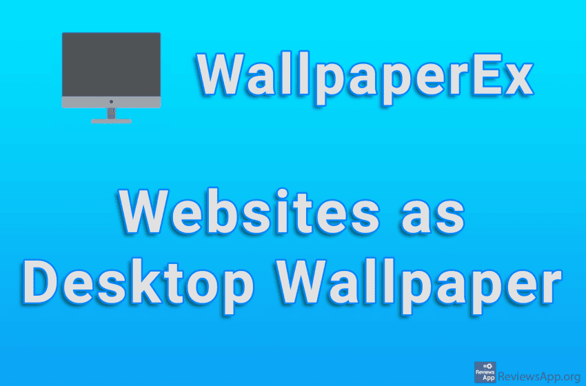  WallpaperEx – Websites as Desktop Wallpaper