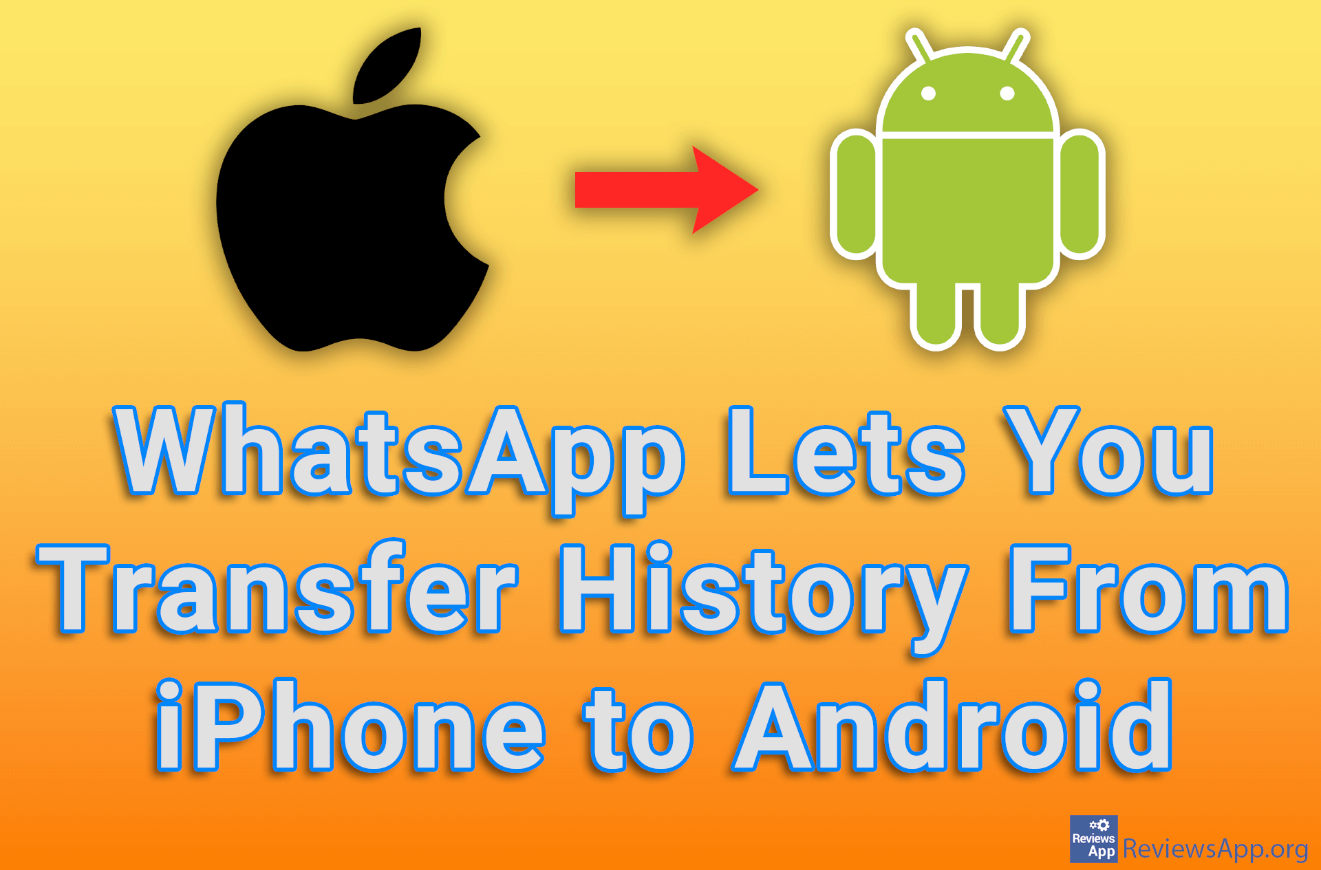 WhatsApp Lets You Transfer History From iPhone to Android