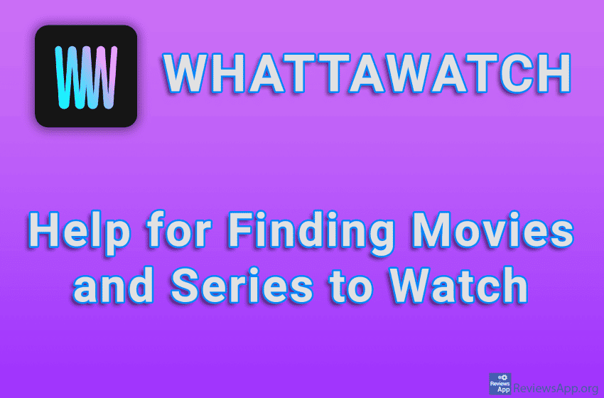 WHATTAWATCH – Help for Finding Movies and Series to Watch