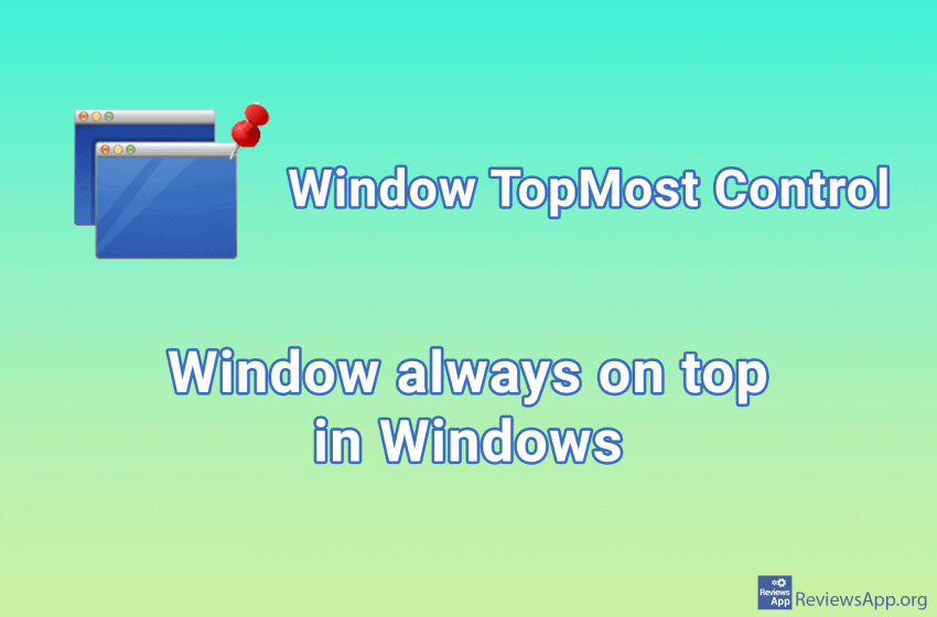 Window TopMost Control – window always on top in Windows