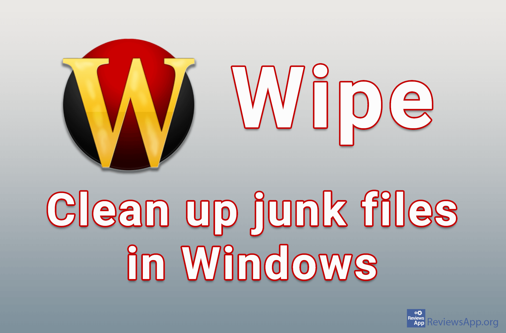 Wipe – clean up junk files in Windows